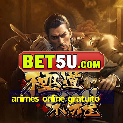 animes online gratuito